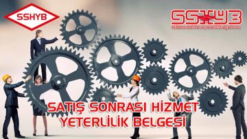 Satış Sonrası Hizmet Yeterlilik Belgesi Nasıl Alınır?